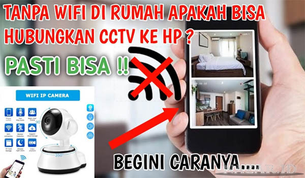 Apakah CCTV Bisa Tanpa WIFI
