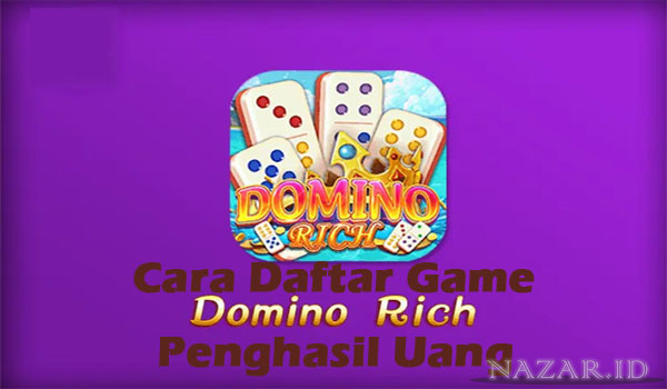 Cara Daftar Domino Rich Apk Game Penghasil Uang