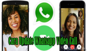 Cara Update Whatsapp Video Call