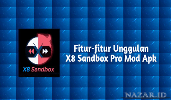 Fitur Unggulan X8 Sandbox Yang Luar Biasa