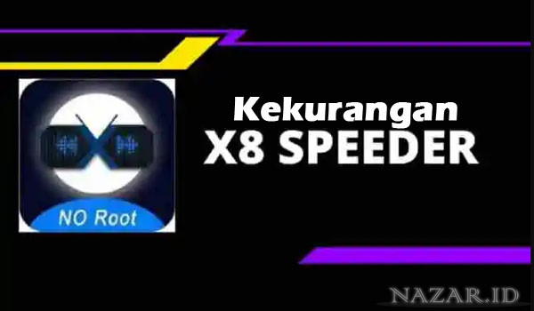 Kekurangan Dalam Penggunaan X8 Speeder Apk