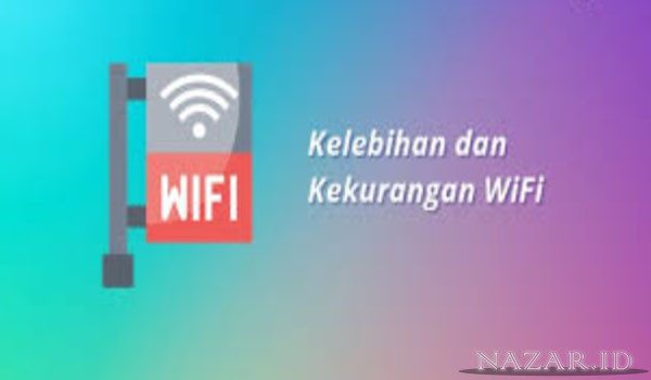 Kelebihan Dan Kekurangan Jaringan WiFi
