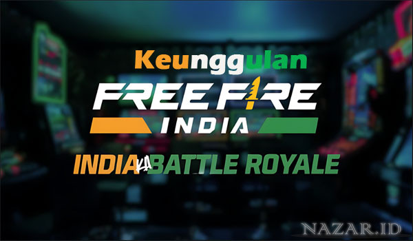 Keunggulan Pada Free Fire India Apk yang keren Dan Terbaik
