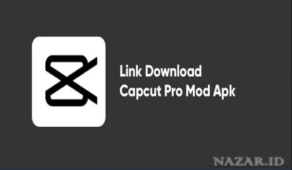 Link Download Capcut Pro Mod Apk For Android