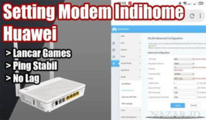 Setting Modem Indihome Huawei