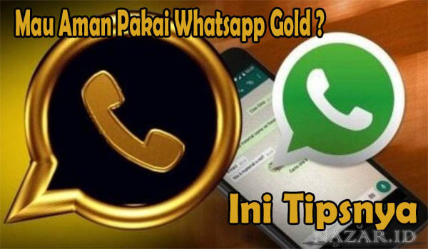 Tips-Aman-Menggunakan-Whatsapp-Gold
