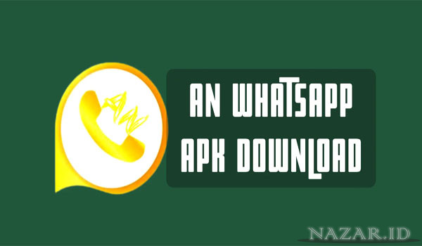 Tips Pemakaian Aplikasi ANWhatsapp APK Download, Kamu Wajib Tahu