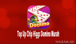 Top Up Chip Higgs Domino Murah